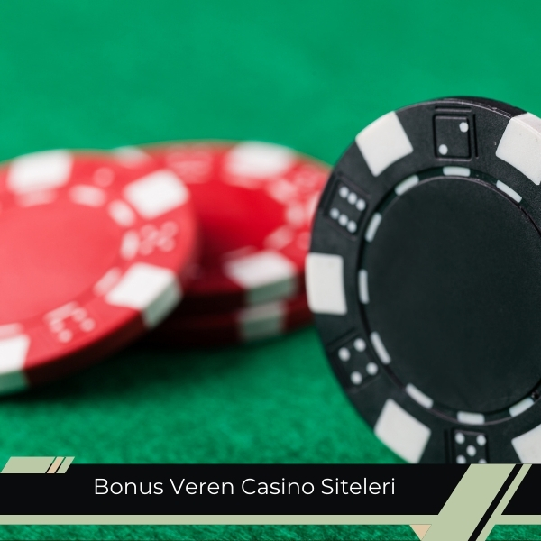 Bonus Veren Casino Siteleri