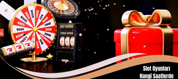 Slot Oyunları Hangi Saatlerde Kazandırır