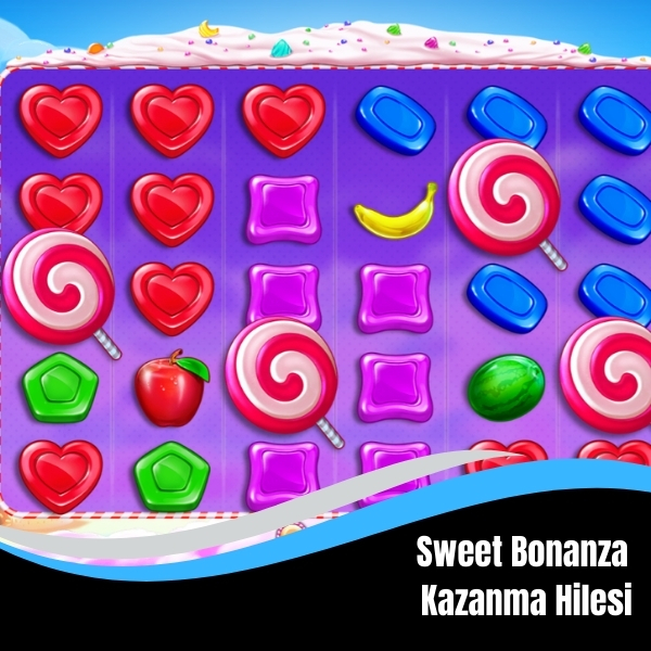 Sweet Bonanza Kazanma Hilesi